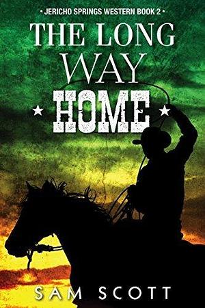The Long Way Home by Sam Scott, Sam Scott