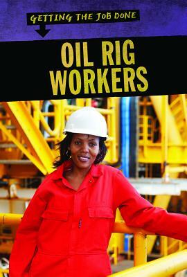 Oil Rig Workers by Jill Sherman