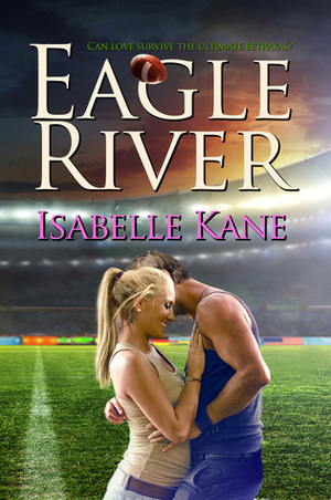 Eagle River by Isabelle Kane