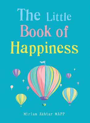 The Little Book of Happiness by Miriam Akhtar