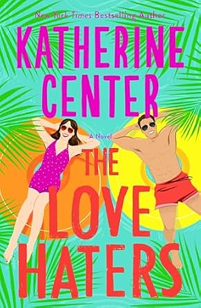 The Love Haters by Katherine Center