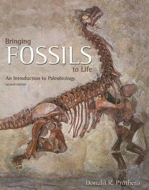Bringing Fossils to Life: An Introduction to Paleobiology (Revised) by Donald R