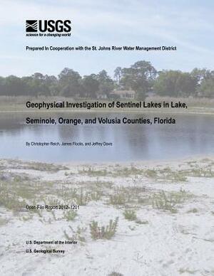 Geophysical Investigation of Sentinel Lakes in Lake, Seminole, Orange, and Volusia Counties, Florida by U. S. Department of the Interior