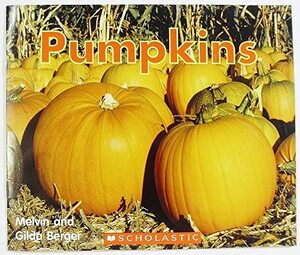 Pumpkins by Gilda Berger, Melvin A. Berger
