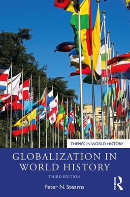 Globalization in World History by Peter N. Stearns