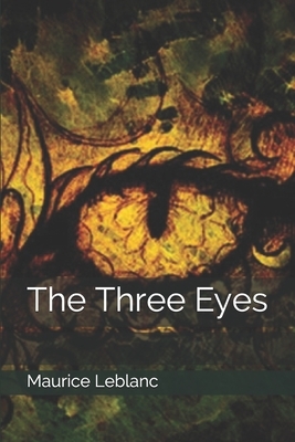 The Three Eyes by Maurice Leblanc