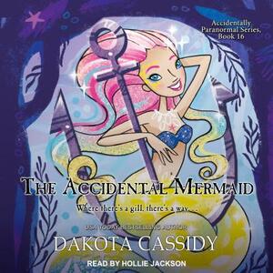 The Accidental Mermaid by Dakota Cassidy