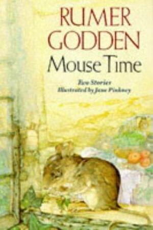 Mouse Time: Two Stories by Rumer Godden