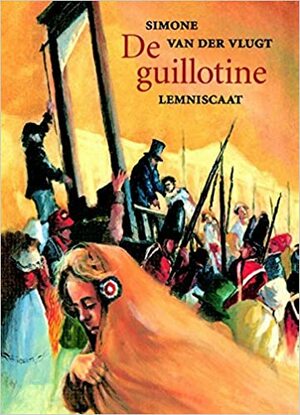 De guillotine by Simone van der Vlugt