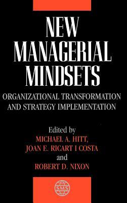 New Managerial Mindsets: Organizational Transformation and Strategy Implementation by 