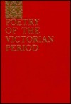 Poetry of the Victorian Period by Jerome H. Buckley