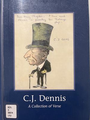 C.J. Dennis, a Collection of Verse by Clarence James Dennis