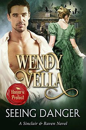 Seeing Danger by Wendy Vella