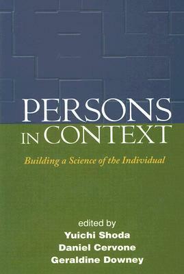 Persons in Context: Building a Science of the Individual by Yuichi Shoda, Daniel Cervone