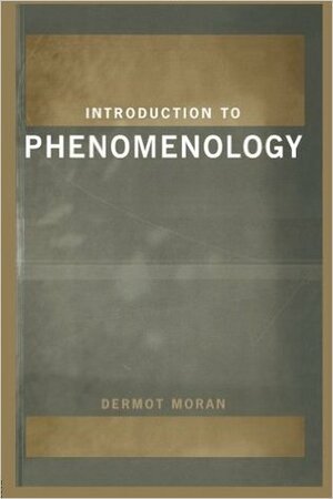 Introduction to Phenomenology by Dermot Moran