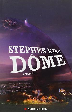 Dôme - Roman 2 by Stephen King