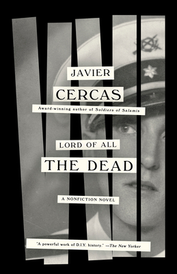 Lord of All the Dead: A Nonfiction Novel by Javier Cercas