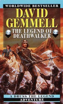 The Legend of the Deathwalker by David Gemmell