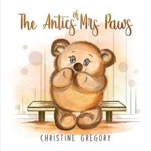 The Antics of Mrs Paws by Christine Gregory