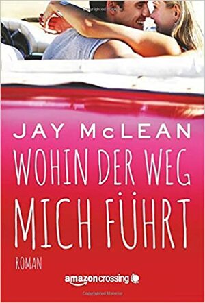 Wohin der Weg mich führt by Jay McLean