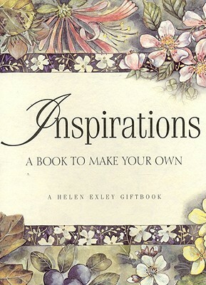 Inspirations: A Book to Make Your Own by Helen Exley