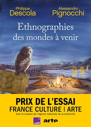 Ethnographies des mondes à venir by Alessandro Pignocchi, Philippe Descola