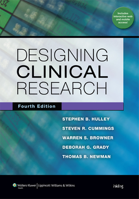 Designing Clinical Research by Stephen B. Hulley, Steven R. Cummings, Warren S. Browner