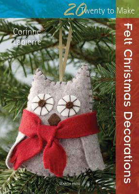 Felt Christmas Decorations by Corinne Lapierre