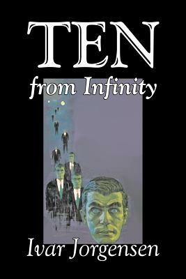 Ten from Infinity by Ivar Jorgensen, Science Fiction, Adventure by Paul W. Fairman, Ivar Jorgensen