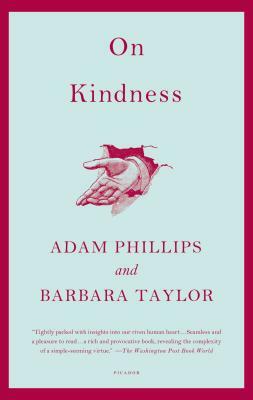 On Kindness by Barbara Taylor, Adam Phillips