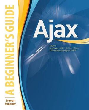 Ajax: A Beginner's Guide by Steven Holzner