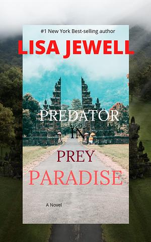Predator in prey paradise by Lisa Jewell