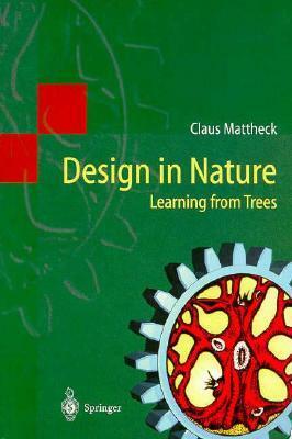 Design in Nature by Claus Mattheck, W. Linnard