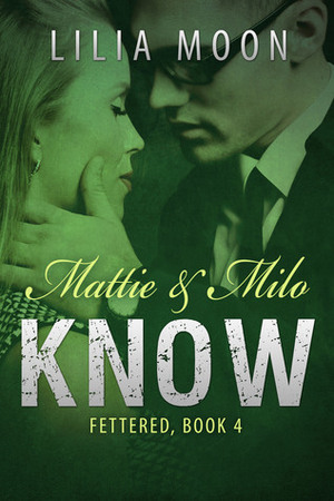 Know: Mattie & Milo by Lilia Moon