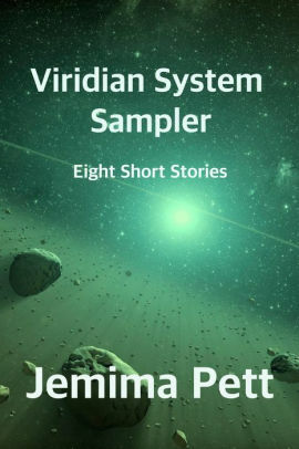 Viridian System Sampler: 8 Short Stories by Jemima Pett