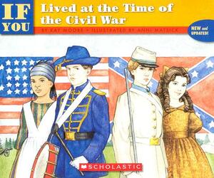 If You Lived at the Time of the Civil War by Kay Moore