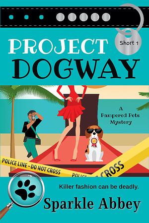 Project Dogway by Sparkle Abbey