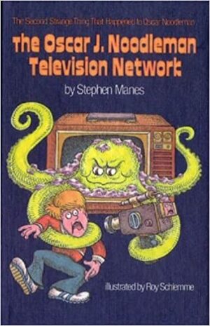 The Oscar J. Noodleman Television Network by Stephen Manes