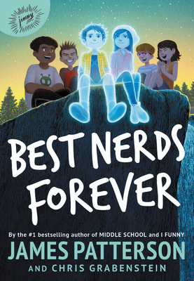Best Nerds Forever by Chris Grabenstein, James Patterson