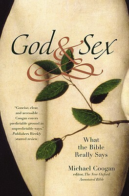 God and Sex: What the Bible Really Says by Michael Coogan