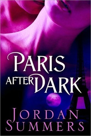 Paris After Dark by Jordan Summers