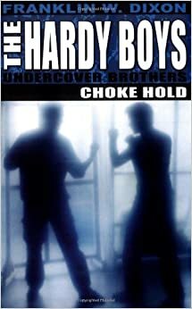 Choke Hold by Franklin W. Dixon