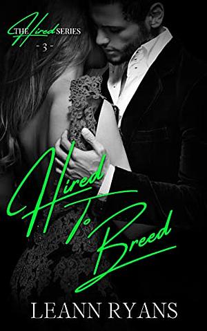 Hired to Breed by Leann Ryans