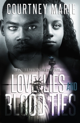 Love, Lies and Blood Ties by Courtney Marie