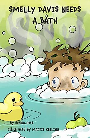 Smelly Davis Needs a Bath by Emma Hill