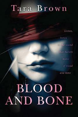 Blood and Bone by Tara Brown