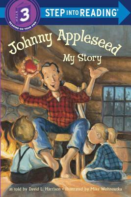 Johnny Appleseed: My Story by David L. Harrison
