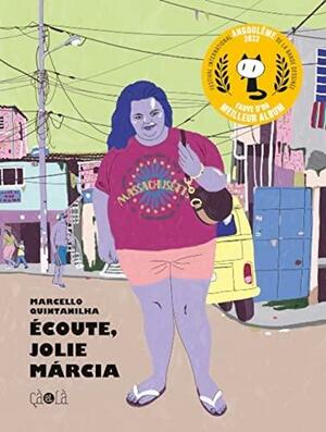 Écoute, jolie Márcia by Marcello Quintanilha