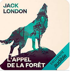 L'Appel de la Forêt by Jack London