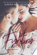 Fighting to Breathe by Aurora Rose Reynolds